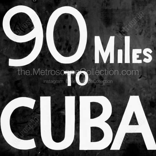 A 90 Miles to Cuba Sign -- Key West Black and White Photography