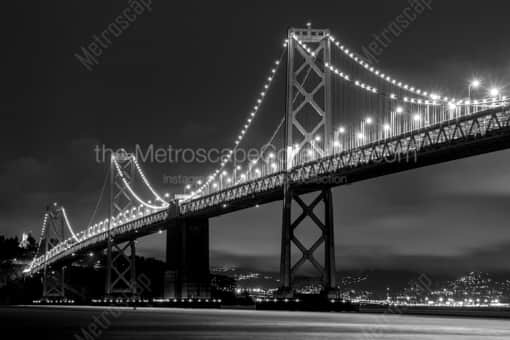 The San Francisco Bay Bridge at Night -- San Francisco Black and White Photography