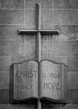 Vertical Christ is Our Only Hope black and white Pictures