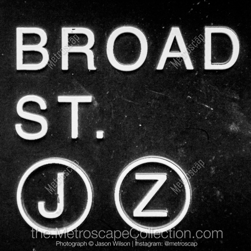 The Broad Street J and Z Subway sign. -- New York City Black and White Photography