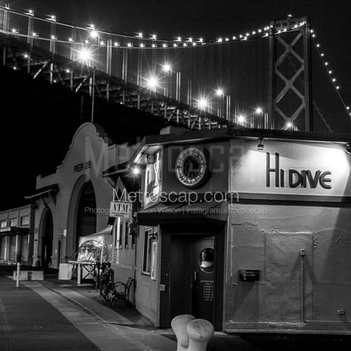 The Hi Dive Bar along the Embarcadero under the Bay Bridge -- San Francisco Black and White Photos