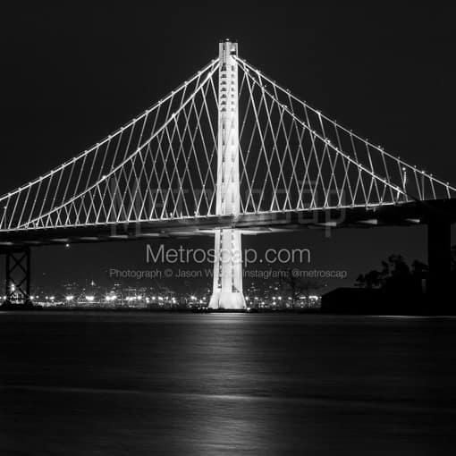 The Eastern Span Oakland Side Bay Bridge at Night -- San Francisco Black and White Photos