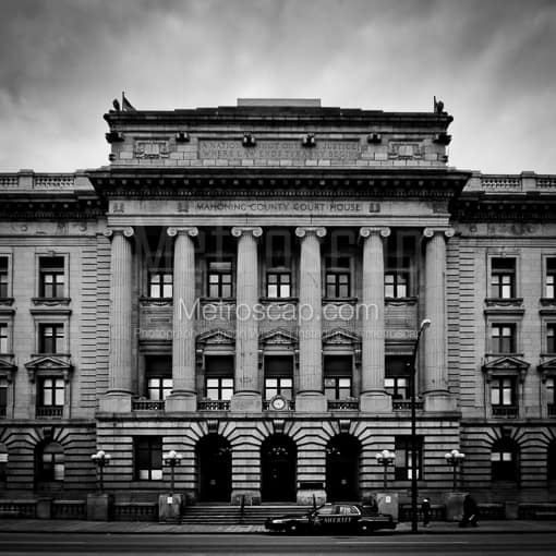The Mahoning County Courthouse -- Youngstown Black and White Photos