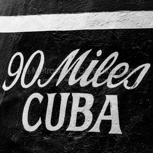 90 Miles to Cuba -- Key West Black and White Wall Art