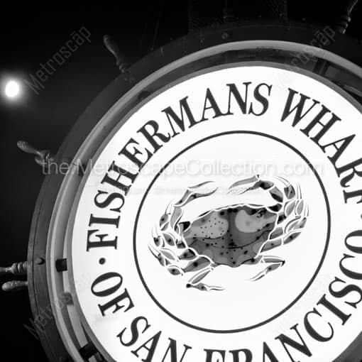 The Iconic Fishermans Wharf Sign -- San Francisco Black and White Wall Art